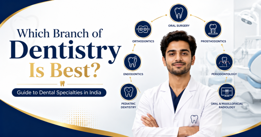 Best MDS branch in India - Dental specialties after BDS