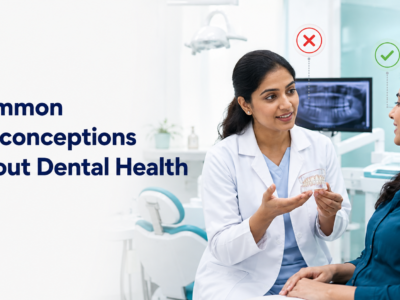 Common Misconceptions About Dental Health