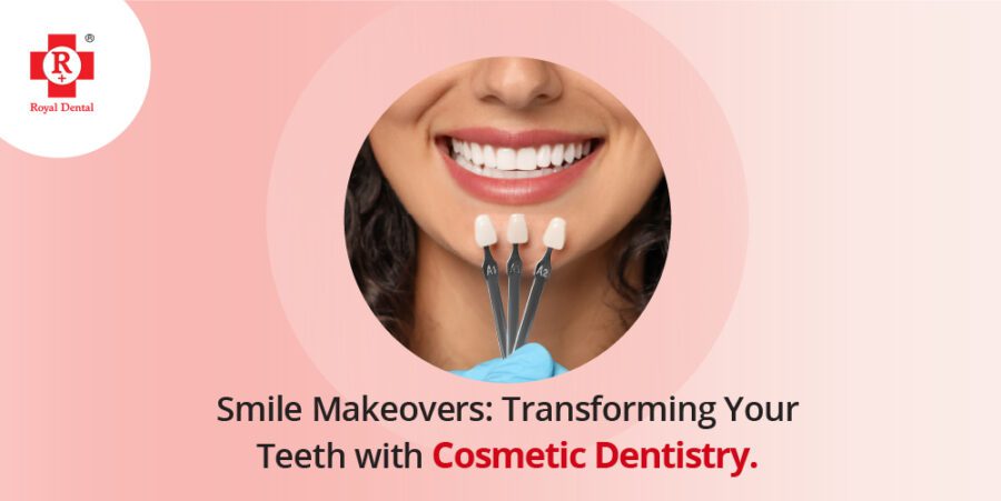 Smile Makeovers: Transform Your Teeth with Cosmetic Dentistry