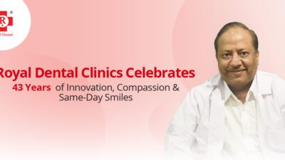 Royal Dental Clinics 43 Years of Innovation, Compassion, Same-Day Smiles
