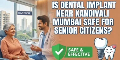Dental Implant Near Kandivali Mumbai